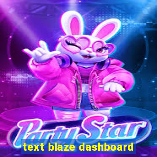 text blaze dashboard